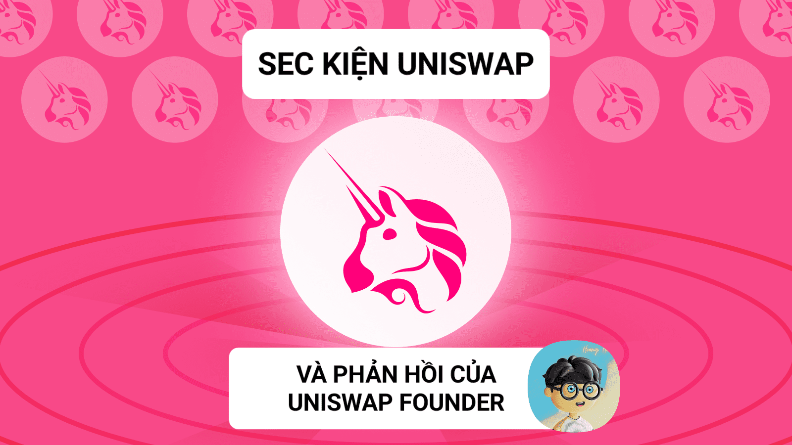 Sec kiện Uniswap, giá UNI giảm 12% và phản hồi của Uniswap Founder